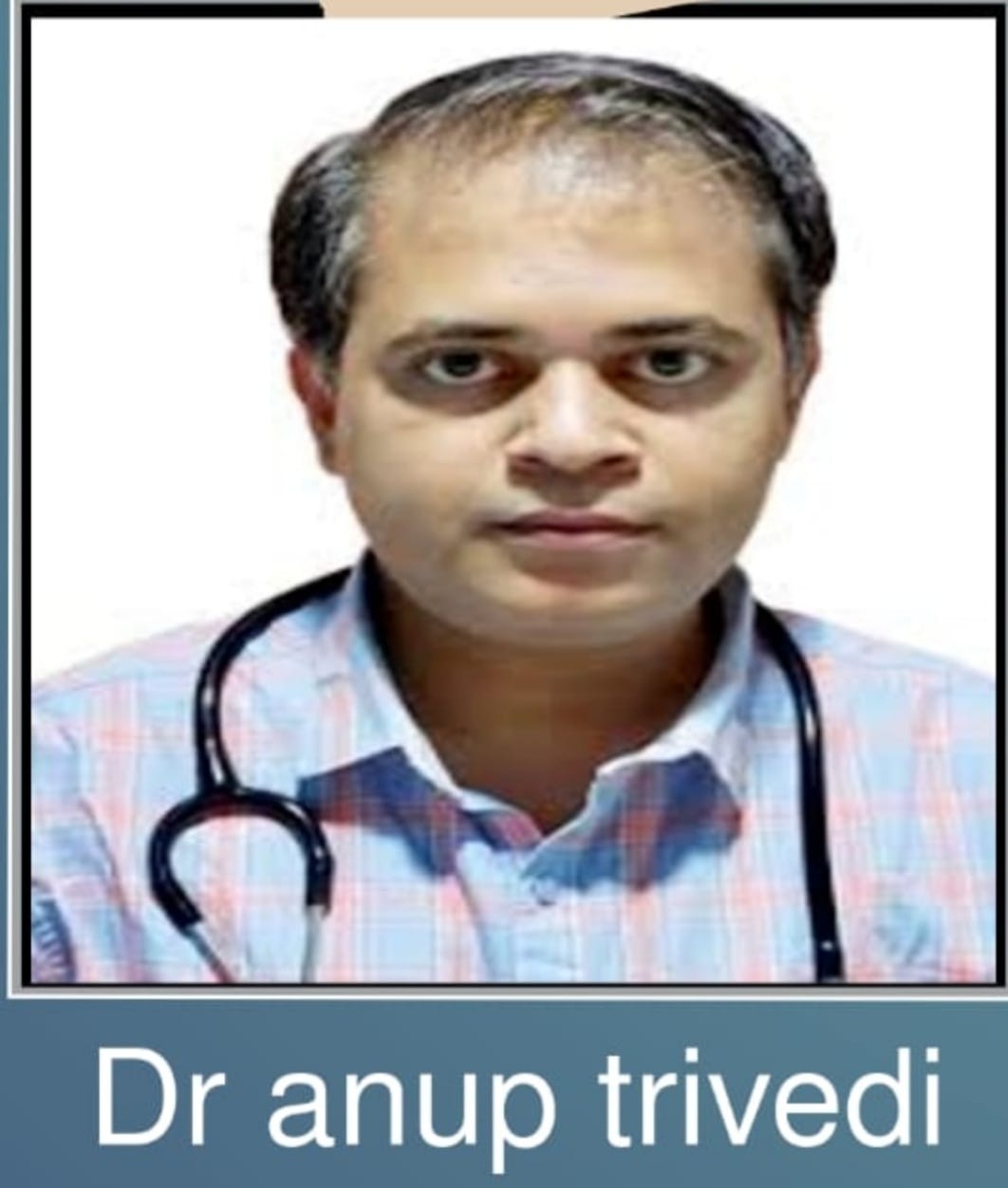 Dr. ANUP TRIVEDI